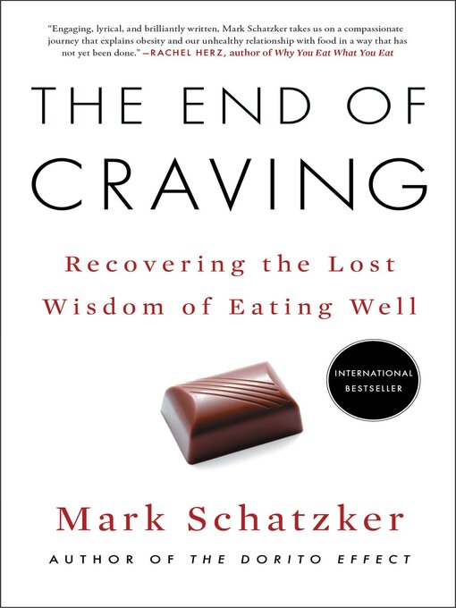 Title details for The End of Craving by Mark Schatzker - Available